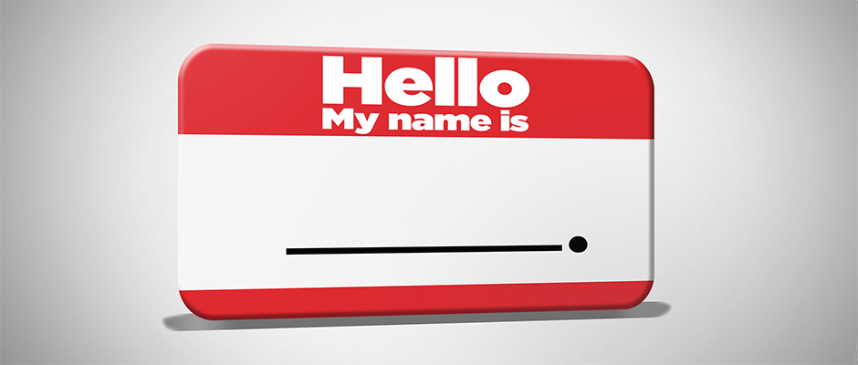 Hello My Name is – Part 1
