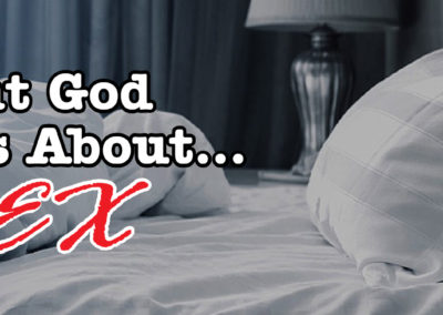 What God Says About…Sex