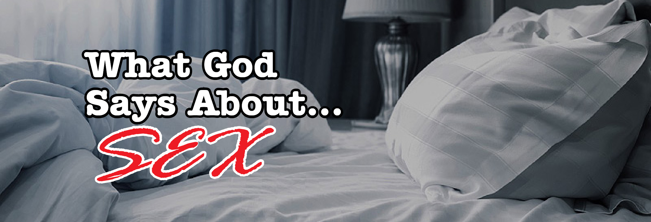 What God Says About…Sex – Part 2