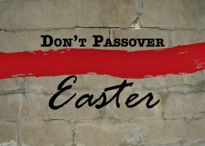 Don’t Passover Easter