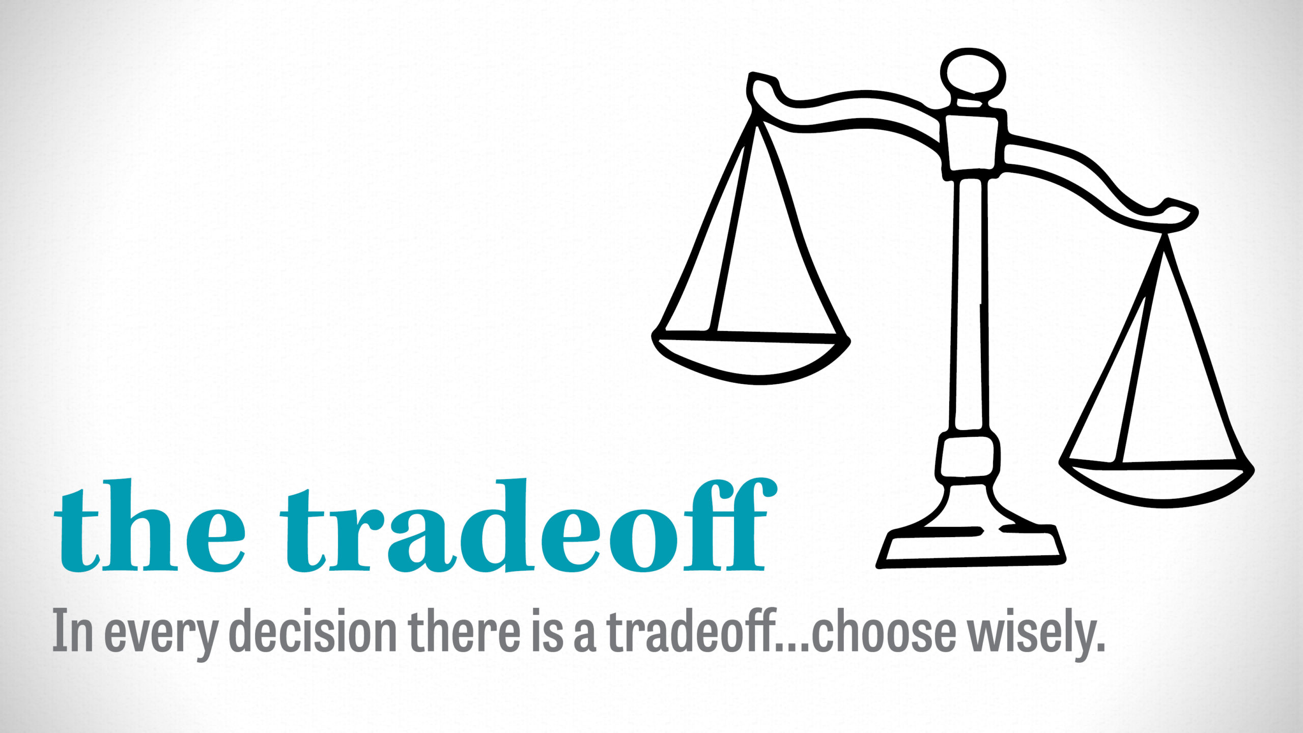 The Tradeoff – Part 1