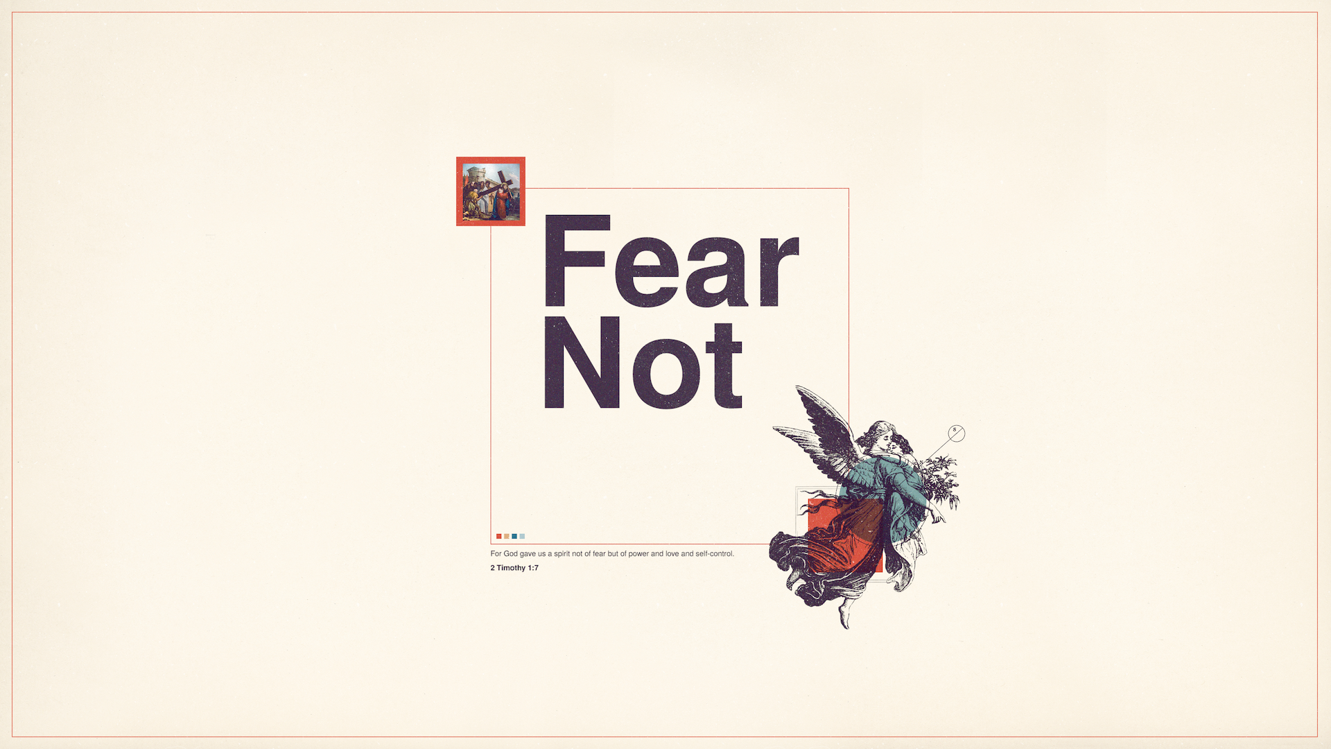 Fear Not – Part 1