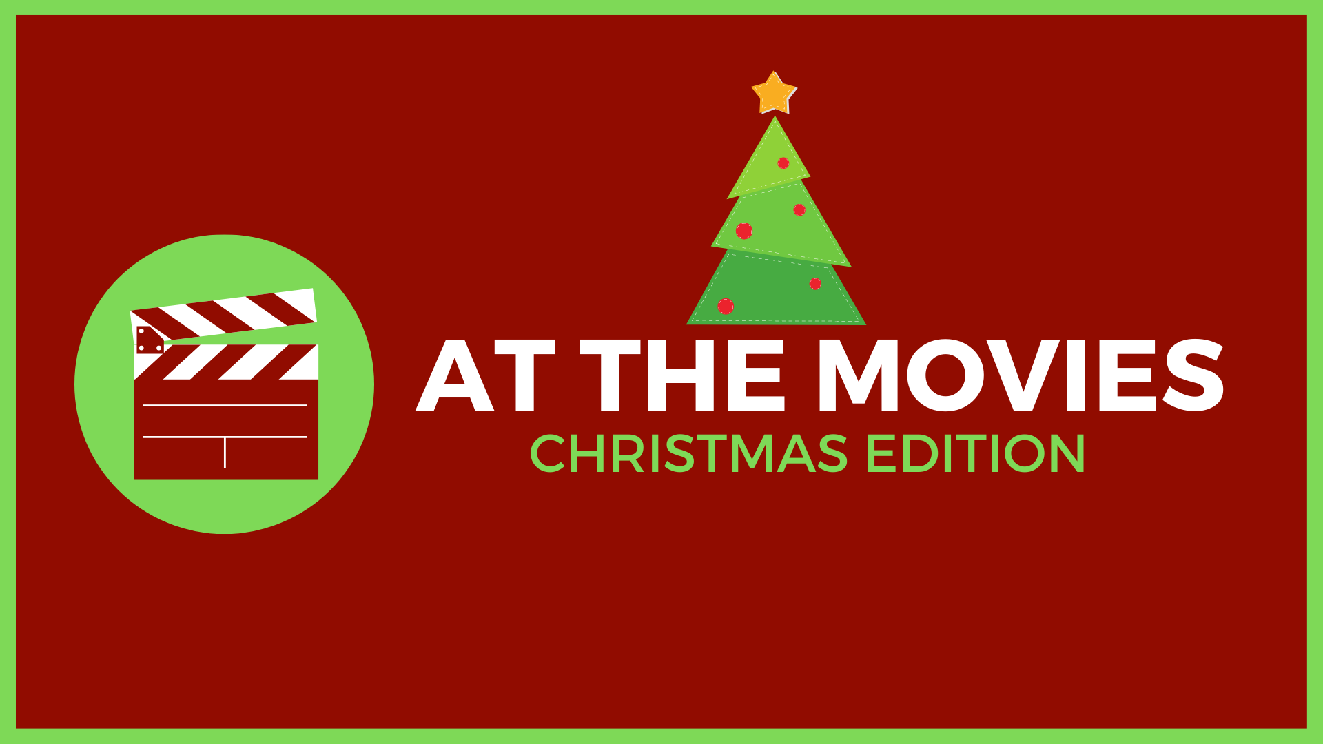 At The Movies Christmas Edition – Part 1