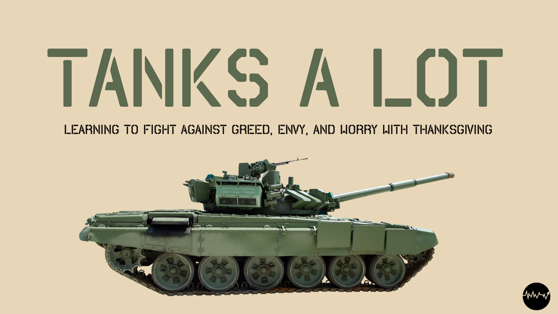 Tanks…a lot – Part 1